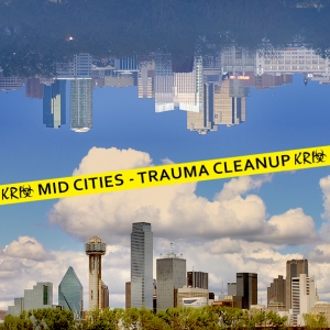 Trauma Cleanup Mid Cities